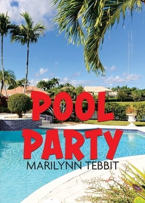 Pool Party by Tebbit, Marilynn