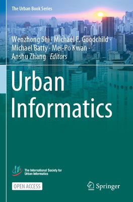 Urban Informatics by Shi, Wenzhong