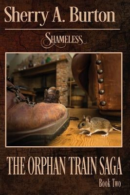 Shameless by Burton, Sherry a.