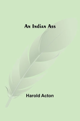 An Indian Ass by Acton, Harold