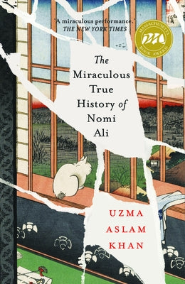 The Miraculous True History of Nomi Ali by Khan, Uzma Aslam