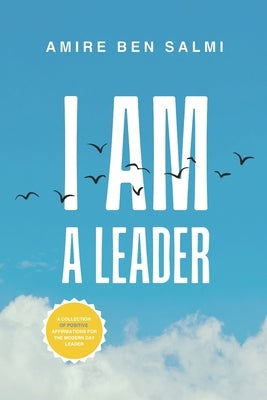 I Am: A Leader by Ben Salmi, Lashai