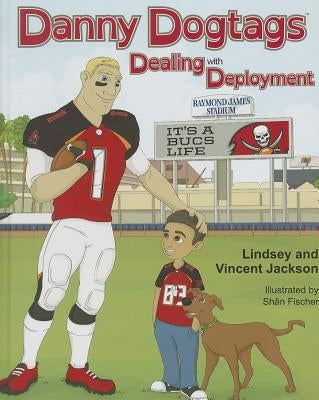 Danny Dogtags: Dealing with Deployment by Jackson, Vincent