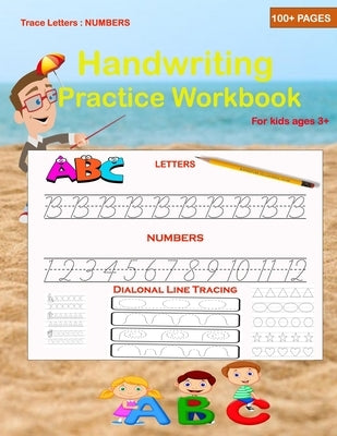 Trace Letters: Numbers Handwriting Practice workbook for kids: Writing workbook for preschoolers with sight words for pre-kindergarte by Kindergarten, Alphabet