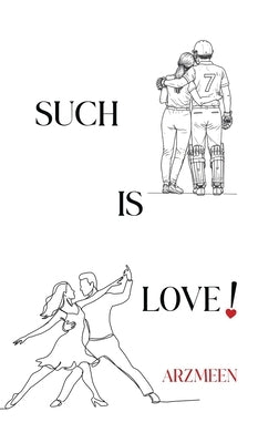 Such is love! by Arzmeen