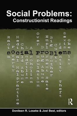 Social Problems: Constructionist Readings by Loseke, Donileen