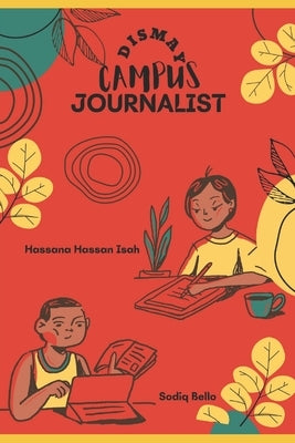 Dismay Campus Journalist by Bello, Sodiq