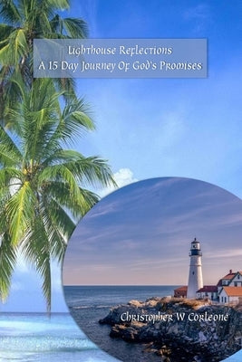 Lighthouse Reflections: A 15 Day Journey of God's Promises by Corleone, Christopher