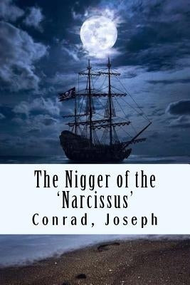 The Nigger of the 'Narcissus' by Conrad, Joseph