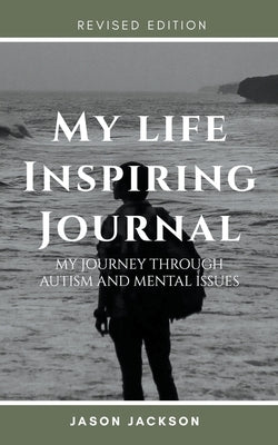 My Life Inspiring Journal by Jackson, Jason