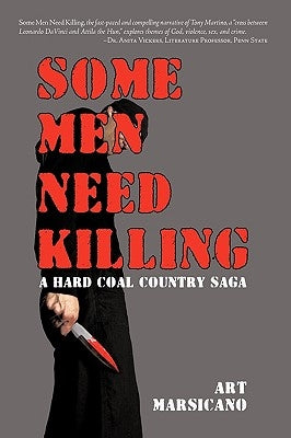 Some Men Need Killing: A Hard Coal Country Saga by Marsicano, Art
