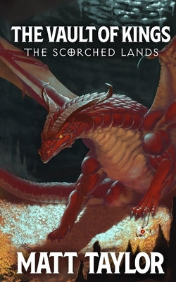 The Vault of Kings: The Scorched Lands by Davis, Blake