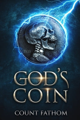 God's Coin: The prophet, his message, and the path to ruin by Fathom, Count