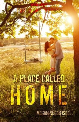 A Place Called Home by Isbell, Megan Nugen