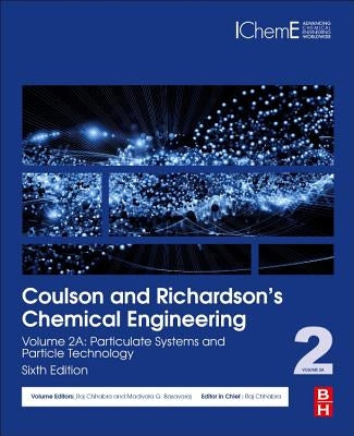 Coulson and Richardson's Chemical Engineering: Volume 2a: Particulate Systems and Particle Technology by Chhabra, R. P.