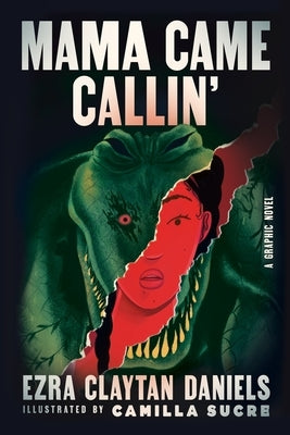 Mama Came Callin': A Graphic Novel by Daniels, Ezra Claytan