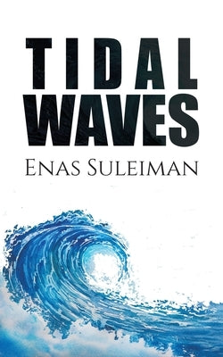 Tidal Waves by Suleiman, Enas