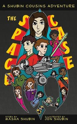 The Space Case: A Shubin Cousins Adventure by Shubin, Masha