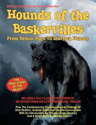 Hounds Of The Baskervilles. From Demon Dogs To Sherlock Holmes: The True Story Of The Beast! by Redfern, Nick