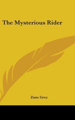 The Mysterious Rider by Grey, Zane
