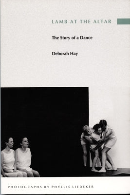 Lamb at the Altar: The Story of a Dance by Hay, Deborah