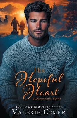 Her Hopeful Heart: an age-gap, best friend's brother, 50+ Christmas romance by Comer, Valerie