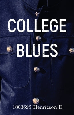 College Blues by Henricson, Daniel