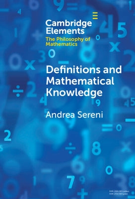 Definitions and Mathematical Knowledge by Sereni, Andrea