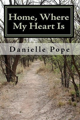 Home, Where My Heart Is by Pope, Danielle
