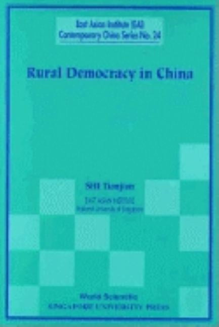 Rural Democracy in China (No.24) by Tianjian Shi