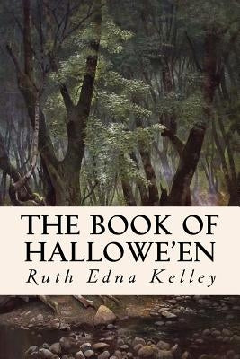 The Book of Hallowe'en by Kelley, Ruth Edna