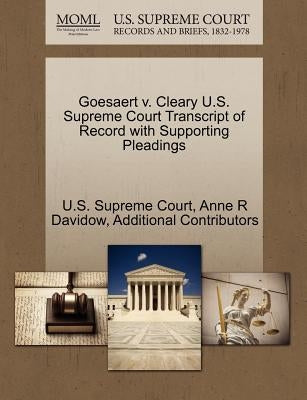 Goesaert V. Cleary U.S. Supreme Court Transcript of Record with Supporting Pleadings by Davidow, Anne R.