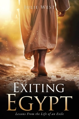 Exiting Egypt by West, Julie Renee