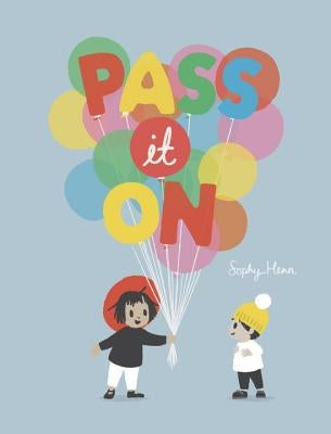 Pass It on by Henn, Sophy