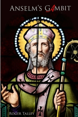 Anselm's Gambit by Talley, Roger