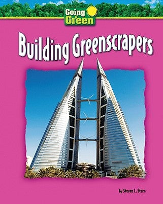 Building Greenscrapers by Stern, Steven L.