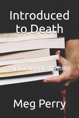 Introduced to Death: A Jamie Brodie Mystery by Perry, Meg