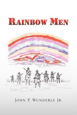 Rainbow Men by Wunderle, John P., Jr.