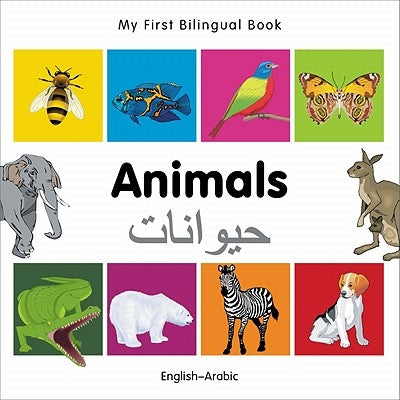 My First Bilingual Book-Animals (English-Arabic) by Milet Publishing