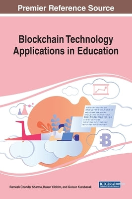 Blockchain Technology Applications in Education by Sharma, Ramesh Chander