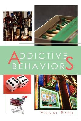 Addictive Behaviors by Patel, Vasant