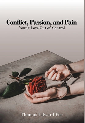 Conflict, Passion, and Pain by Poe, Thomas Edward