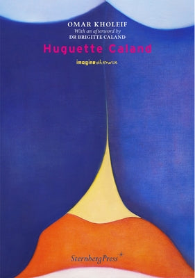 Huguette Caland by Kholeif, Omar