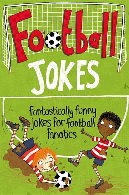 Football Jokes: Fantastically Funny Jokes for Football Fanatics by Books, MacMillan Adult's