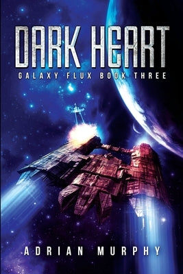 Dark Heart: A Sci-Fi Action-Adventure Thriller by Murphy, Adrian
