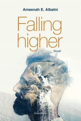 Falling higher by Albatni, Ameenah