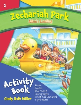 Zechariah Park: Adam's Landing Activity Book by Miller, Cindy Holt