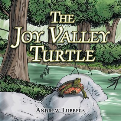 The Joy Valley Turtle by Lubbers, Andrew J.