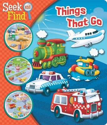 Things That Go: Seek and Find by Grobarek, Erin Rose
