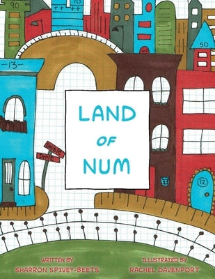 Land of Num: Place Value by Spivey-Beets, Sharron
